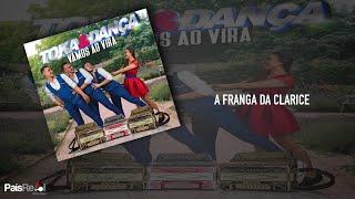 Toka & Dança - A Franga da Clarice