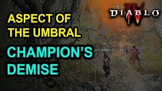 Aspect of the Umbral Champions Demise Location Diablo 4