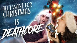All I Want For Christmas Is Deathcore Nik Nocturnal & Dickie Allen
