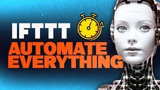 IFTTT Tutorial For Beginners Automation Software  Better than Zapier?