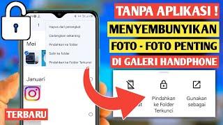 CARA MENYEMBUNYIKAN FOTO DI GALERI  TANPA APLIKASI