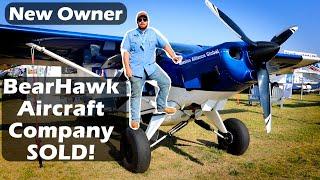 I Bought an Aircraft Company at Age 25  BREAKING NEWS Bearhawk Aircraft Sells to Virgil Irwin