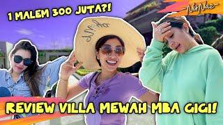 VLOG #131 - MBA GIGI NGINEP DI VILLA TERMEWAH