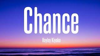 Hayley Kiyoko - Chance Lyrics