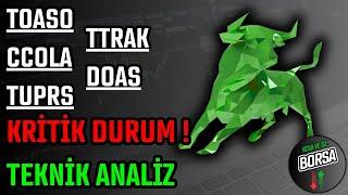 KRİTİK İNCELEME  TOASO CCOLA TUPRS TTRAK DOAS  HİSSE SENEDİ TAVSİYELERİ  TEKNİK ANALİZ