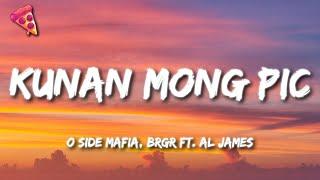 Kunan Mong Pic - O SIDE MAFIA BRGR ft. Al James