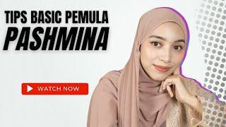 Tips Dasar Pemula Wajib Tau Kalo Mau Pake Pashmina