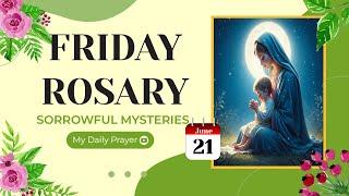 TODAY HOLY ROSARY SORROWFUL MYSTERIES ROSARY FRIDAYJUNE 21 2024   PRAY FOR INNER PEACE