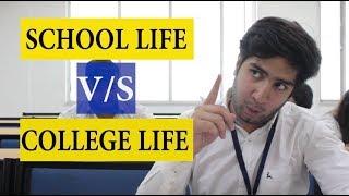 SCHOOL LIFE vs COLLEGE LIFE  JaiPuru