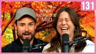 When Becky Met Matt  You Can Sit With Us Ep. 131