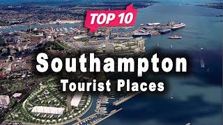 Top 10 Places to Visit in Southampton  England - English