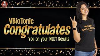 VBiotonic Congratulates you on your NEET Results