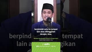 Bisakah Berpindah Surga ke Surga Lain? - Ustadz M Abduh Tuasikal hafizhahullah #dakwahsunnah #kajian