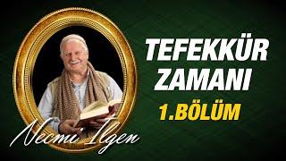 Necmi İlgen - Tefekkür Zamanı 1. Bölüm