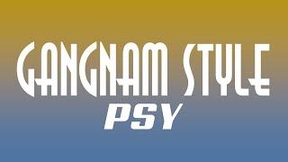 PSY - GANGNAM STYLE Lyrics