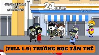 FULL 1-9 TRƯỜNG HỌC NGÀY TẬN THẾ  dung cúc