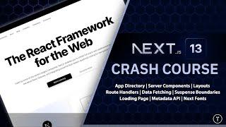 Next.js 13 Crash Course  App Directory React Server Components & More