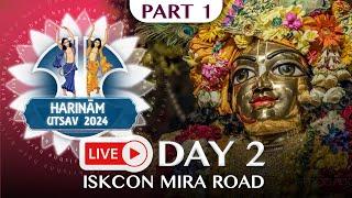 Harinam Utsav 2024  LIVE Day 02  ISKCON Mira Road