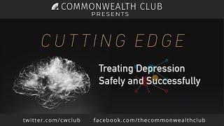 Cutting Edge Treating Depression Safely and Successfully