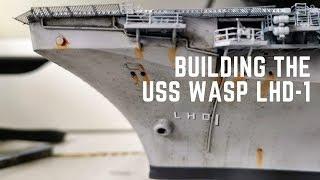USS Wasp LHD-1 Amphibious Assault Ship 1350 Scale Part 3