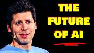 Sam Altman REVEALS the Future of AI
