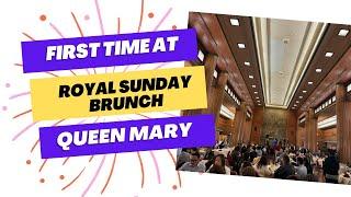 It Re-Opened Our First Time at The Queen Marys Royal Sunday Brunch in Long Beach