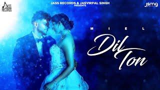 Dil Ton Official Video Dil Ton  Miel  Punjabi Song 2024  Jass Records