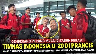  DATANG LEBIH AWAL  Timnas Indonesia U-20 TIBA DI PRANCIS Jelang Main di Turnamen Taulon Cup 2024