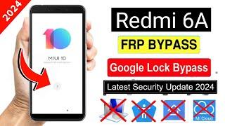 Redmi 6A Frp Bypass MIUI 10 Update New Method 2024  How To Bypass Frp Lock Redmi 6A Without PC