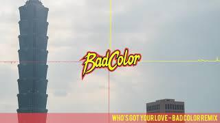 Cheat Codes - Whos Got Your Love Bad Color Remix