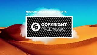 musicbyLUKAS x Mastrovita - Hold On Copyright Free Music