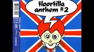 Floorfilla - Anthem#2 Radio Edit