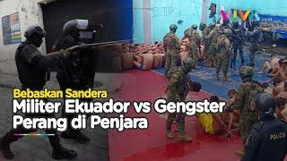 VIDEO Ketegangan Militer Ekuador Bebaskan Seluruh Sandera di Penjara