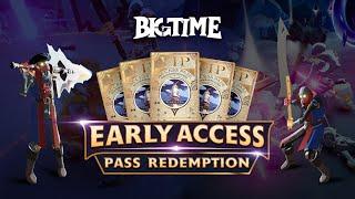 Big Time Early Access Pass Redemption Tutorial