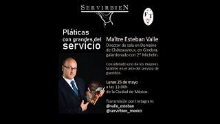 Pláticas con  Grandes del Servicio - Maître Esteban Valle Domaine de Châteauvieux en Suiza.