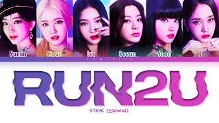 STAYC RUN2U Lyrics 스테이씨 RUN2U 가사 Color Coded LyricsHanRomEng