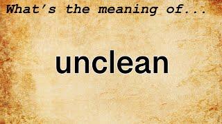 Unclean Meaning  Definition of Unclean