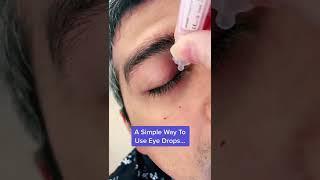 A Simple Way To Use Eye Drops