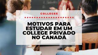 3 motivos para estudar em um college privado no Canadá - SP Intercâmbio