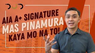 GOOD NEWS Mas Pinamura na ang aming Best Selling Product AIA A+ Signature Now Affordable