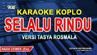 Tasya Rosmala ft. New Pallapa - Selalu Rindu KARAOKE KOPLO  YAMAHA PSR - S 775 Ineu chyntya
