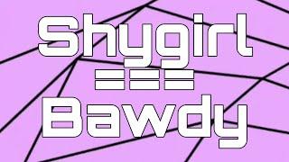 Shygirl  Bawdy  Lyrics Video