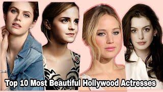 Top 10 Most Beautiful Hollywood Actresses  2022