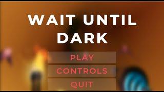 Wait Until Dark  Official Trailer  GDC 2020 - 2021