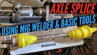 Building Indestructible Spliced CV Axles