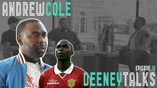 ANDREW COLE talks MAN UTD ENGLAND FATHERHOOD & MORE - Deeney Talks Episode 10