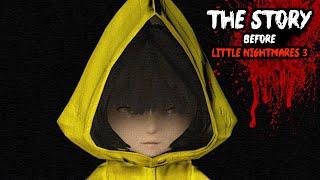 Little Nightmares STORY SO FAR... Before You Play Little Nightmares 3