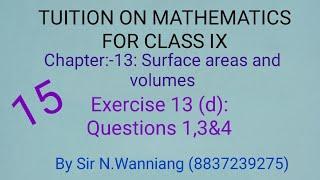 Chapter 13 Surface areas and volumes- Exercise 13d Questions.13&4