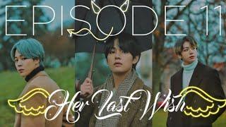 MAKNAE LINE FF Her Last Wish Ep.11