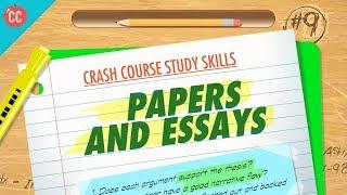 Papers & Essays Crash Course Study Skills #9